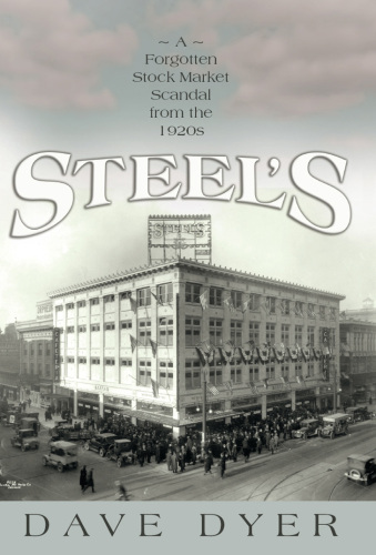 Steel's: A Forgotten Stock Market Scandal from the 1920s