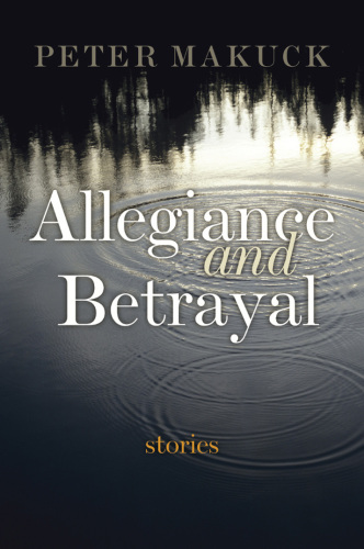Allegiance and Betrayal : Stories