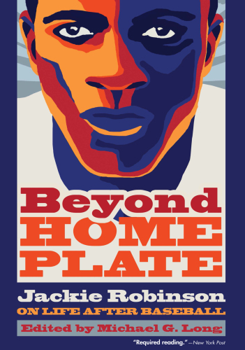 Beyond Home Plate : Jackie Robinson on Life After Baseball