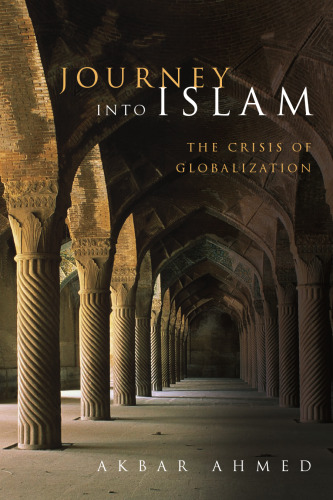Journey into Islam: The Crisis of Globalization