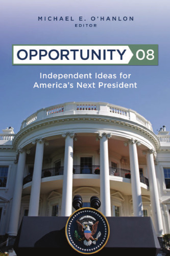 Opportunity 08 : Independent Ideas for America's Next President
