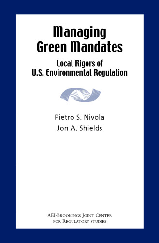 Managing Green Mandates: Local Rigors of U.S. Environmental Regulation