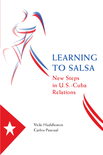 Learning to Salsa : New Steps in U. S. -Cuba Relations