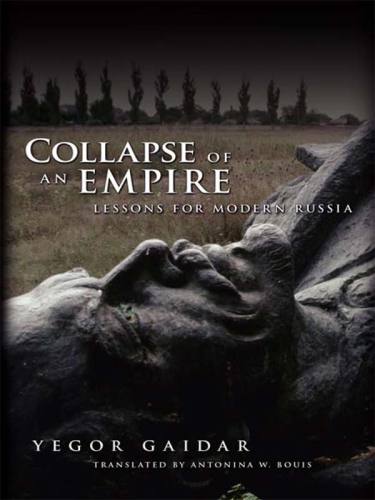 Collapse of an Empire Lessons for Modern Russia