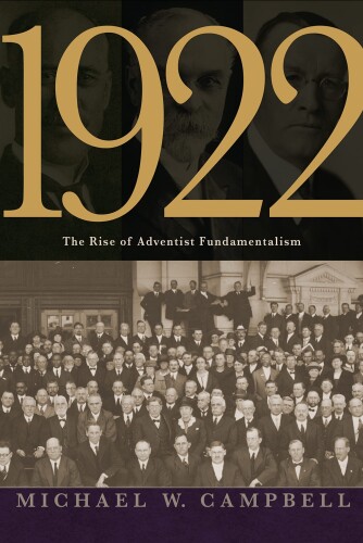 1922: The Rise Of Adventist Fundamentalism