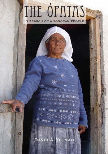 The Ópatas : In Search of a Sonoran People