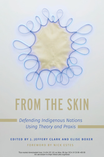 From the Skin: Defending Indigenous Nations Using Theory and Praxis