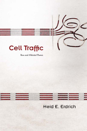 Cell Traffic : New and Selected Poems