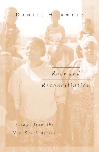 Race and Reconciliation: Essays from the New South Africa