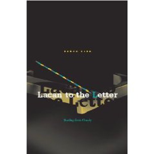 Lacan to the Letter: Reading Ecrits Closely