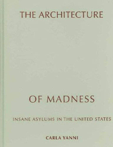 Architecture of Madness