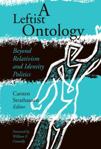 A Leftist Ontology: Beyond Relativism and Identity Politics