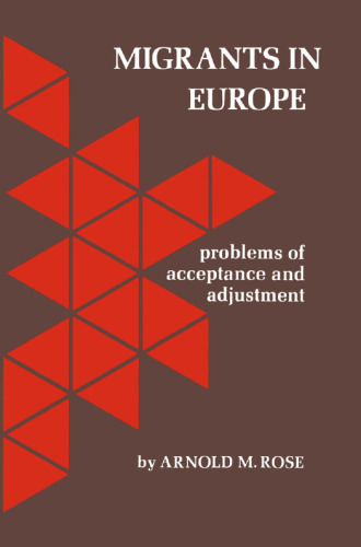 Migrants in Europe : Problems of Acceptance and Adjustment