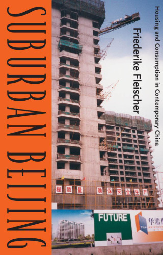Suburban Beijing : Housing and Consumption in Contemporary China