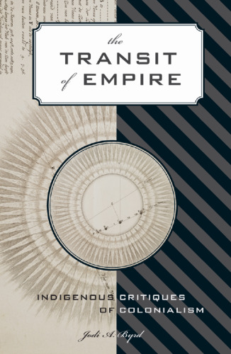 The transit of empire : indigenous critiques of colonialism