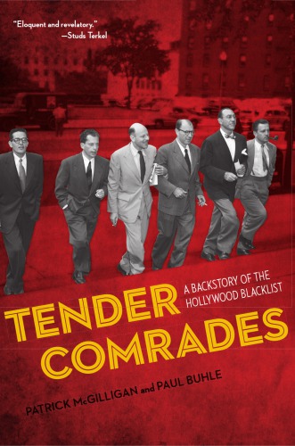 Tender comrades a backstory of the Hollywood blacklist