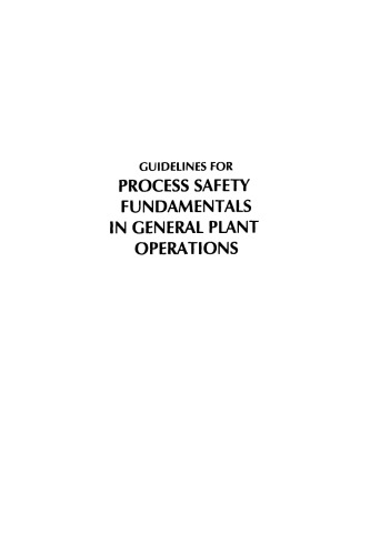 Guidelines for Process Safety Fundamentals in General Plant Operations