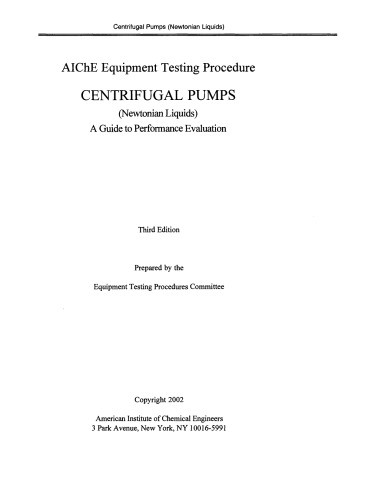 Centrifugal Pumps (Newtonian Liquids): A Guide to Performance Evaluation, Third Edition