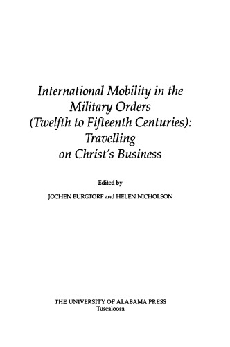 International Mobility in the Military Orders (Twelfth to Fifteenth Centuries): Travelling on Christ's Business