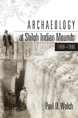 Archaeology at Shiloh Indian Mounds, 1899-1999