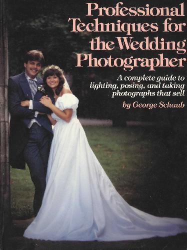 Professional Techniques for the Wedding Photographer