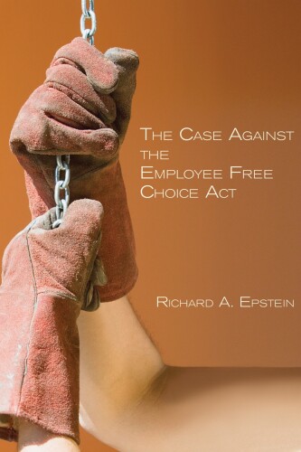 The Case Against Employee Free Choice ACT