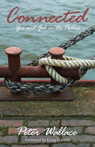 Connected: You and God in the Psalms