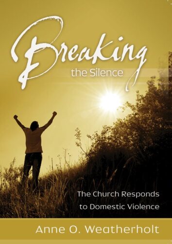Breaking the Silence: The Church Responds to Domestic Violence