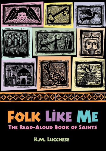 Folk Like Me: The Read-Aloud Book of Saints