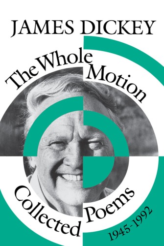 The Whole Motion: Collected Poems, 1945-1992