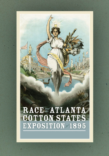 Race and the Atlanta Cotton States Exposition Of 1895