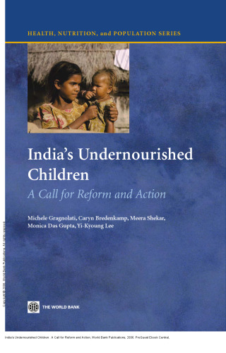 India's Undernourished Children : A Call for Reform and Action
