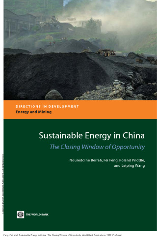 Sustainable Energy in China : The Closing Window of Opportunity