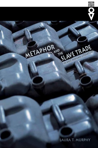 Metaphor and the Slave Trade in West African Literature