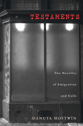 Testaments : Two Novellas of Emigration and Exile