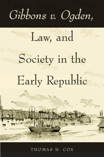 Gibbons V. Ogden, Law, and Society in the Early Republic