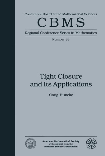 Tight Closure and Its Applications