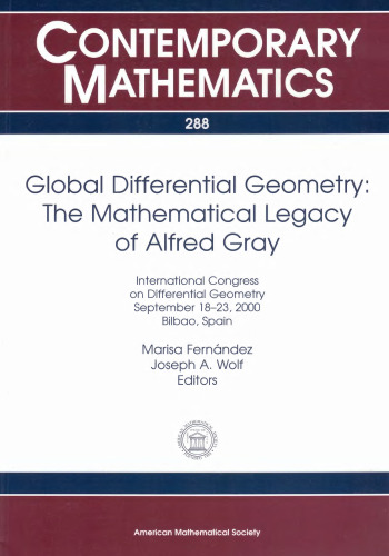 Global Differential Geometry: The Mathematical Legacy of Alfred Gray