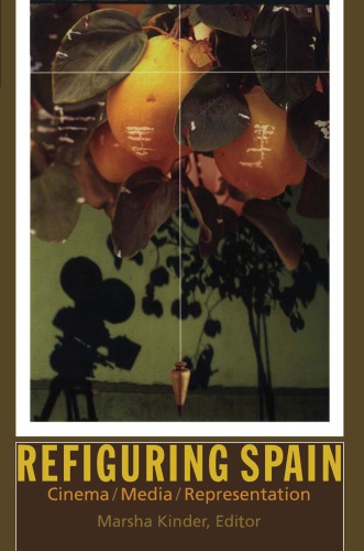Refiguring Spain: cinema, media, representation