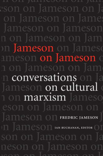 Jameson on Jameson : conversations on cultural Marxism