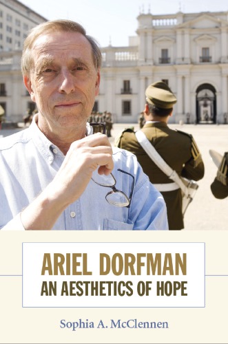 Ariel Dorfman: An Aesthetics of Hope