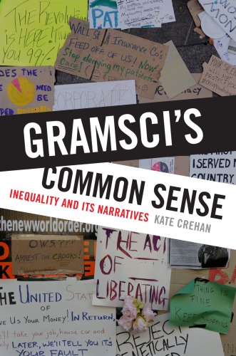 Gramsci's common sense: inequality and its narratives