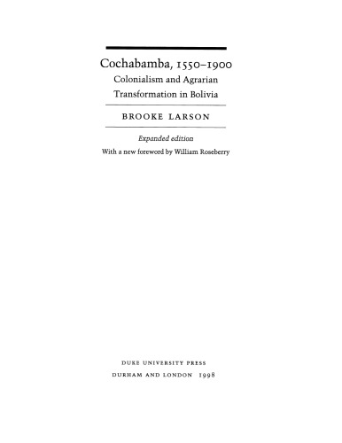 Cochabamba, 1550-1900: colonialism and agrarian transformation in Bolivia