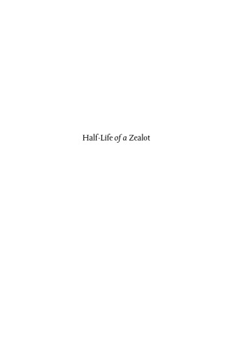 Half-Life of a Zealot