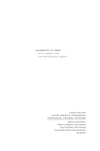 Coloniality at Large: Latin America and the Postcolonial Debate