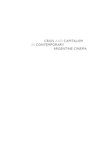 Crisis and Capitalism in Contemporary Argentine Cinema