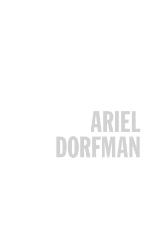 Ariel Dorfman: An Aesthetics of Hope