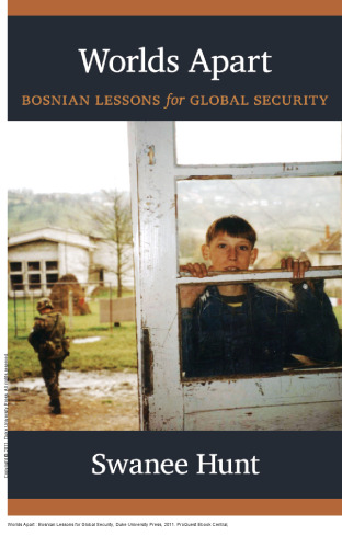 Worlds Apart : Bosnian Lessons for Global Security