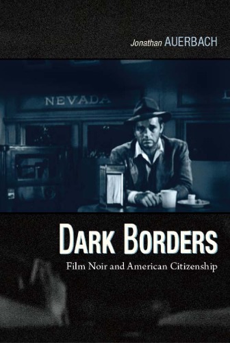 Dark borders: film noir and American citizenship