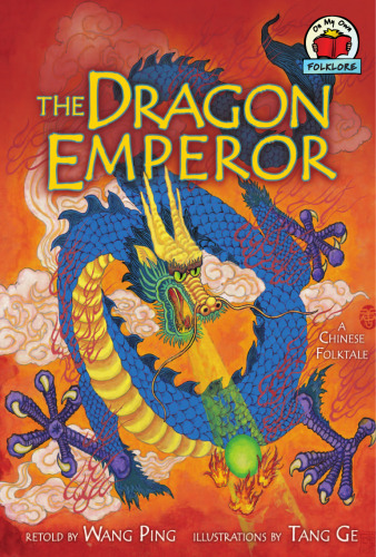 The Dragon Emperor: A Chinese Folktale